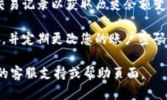要查询在 Tokenim 里的余额，您可以按照以下步骤