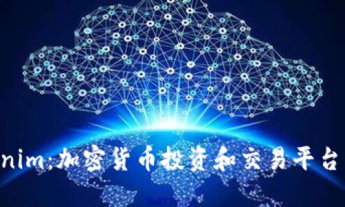 bioatiTokenim：加密货币投资和交易平台的全新选择