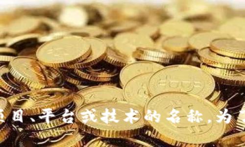 很抱歉，关于“tokenim2.0是谁做的”这个主题的信息不是很明确，可能是一个特定项目、平台或技术的名称。为了提供更准确的答案，能否提供更多背景信息或上下文？这样我可以更好地帮助到你。